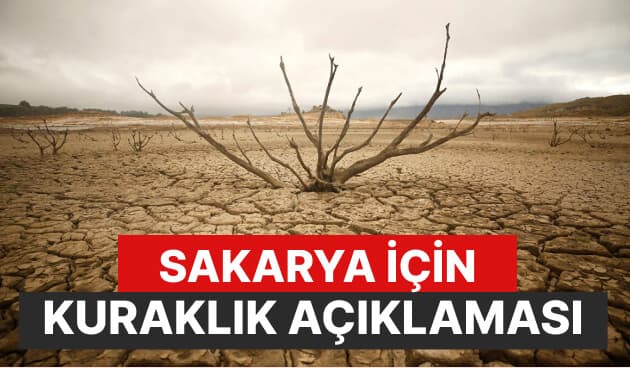 Sakarya İçin Kuraklık Açıklaması!