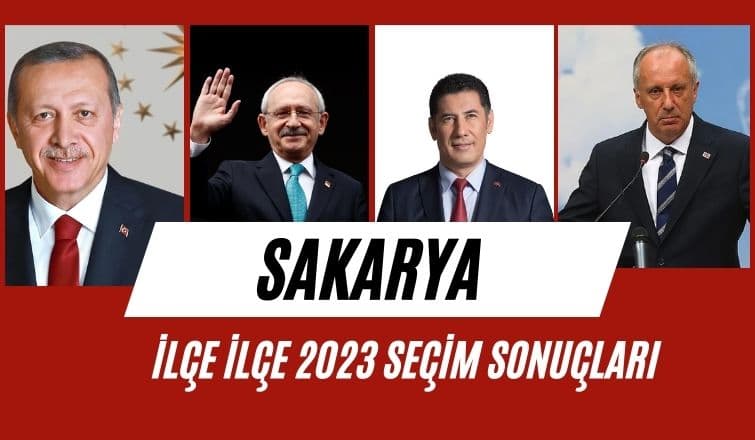 Sakarya İlçe İlçe Oy Oranları Belli Oldu