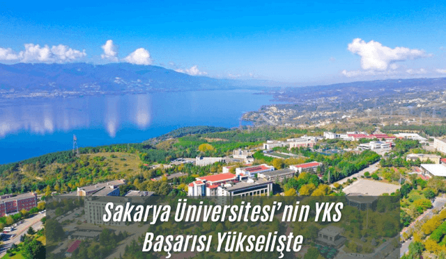 Sakarya Üniversitesi’nin YKS Başarısı Yükselişte