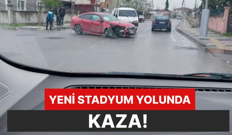 Yeni Stadyum Mevkinde Kaza