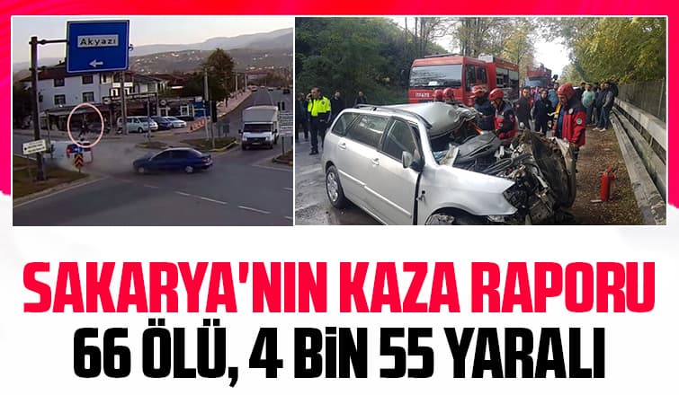 Sakarya'da 2022'de 66 kişi kazalara kurban gitti