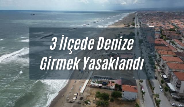 Sakarya’da 3 İlçede Denize Girmek Yasaklandı