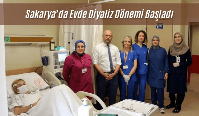 Sakarya’da Evde Diyaliz Dönemi Başladı