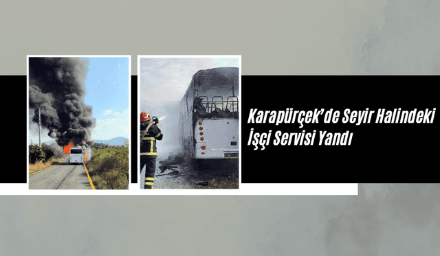 Sakarya’da Seyir Halindeki İşçi Servisi Yandı