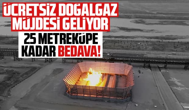 Ücretsiz doğalgaz müjdesi geliyor