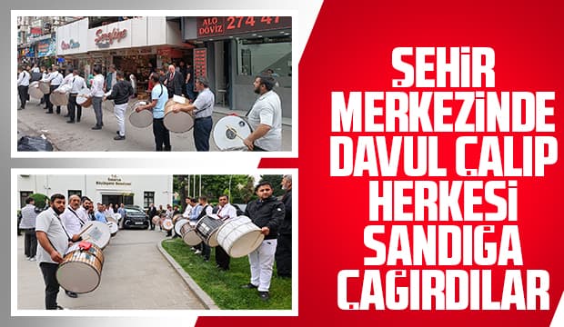 Davulcular oy kullanmaya çağırdı