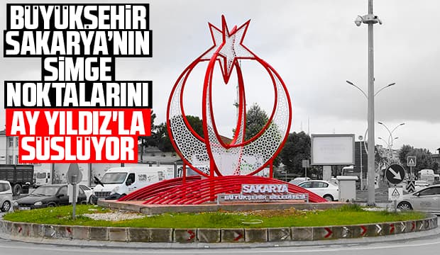 Büyükşehir Terminali Kavşağı  Ay Yıldız'la süslendi