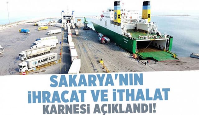Sakarya'nın İhracat ve İthalat Rakamları Açıklandı