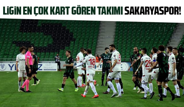 Sakaryaspor ligde en çok kart gören takım oldu