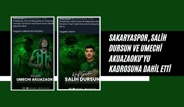 Sakaryaspor, Salih Dursun ve Umechi Akuazaoku’yu Kadrosuna Dahil Etti