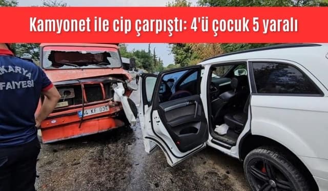 Sapanca’da Trafik Kazası: Kamyonet ile Cip Kafa Kafaya Çarpıştı, 4’ü Çocuk 5 Kişi Yaralandı