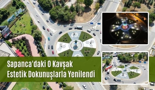 Sapanca gişelerindeki dönel kavşak peyzaj, ışıklandırma ve çevre düzenleme çalışmaları tamamlandı