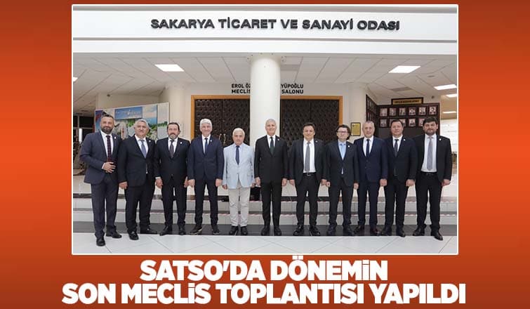 SATSO'da Son Meclis Toplantısı Gerçekleştirildi