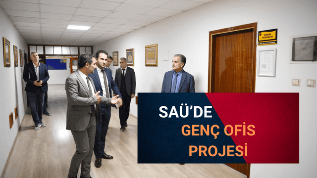 SAÜ’DE GENÇ OFİS PROJESİ