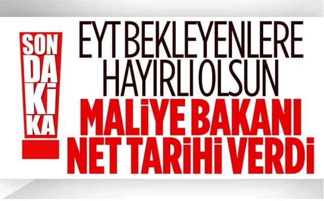 EYT'nin Yürürlüğe Gireceği Tarih Belli Oldu