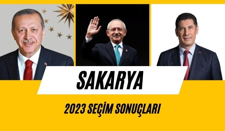 Sakarya İli 2023 Milletvekili ve Cumhurbaşkanı Seçim Sonuçları