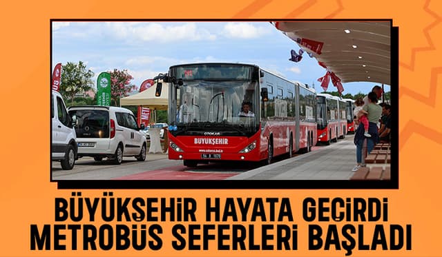 Sakarya'da metrobüs seferleri başladı