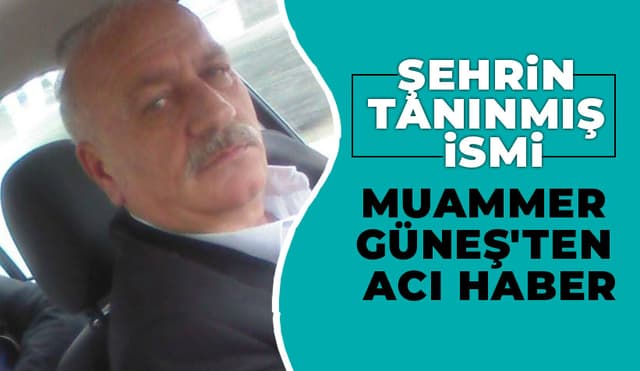 Sendikacı Muammer Güneş Hayatını Kaybetti