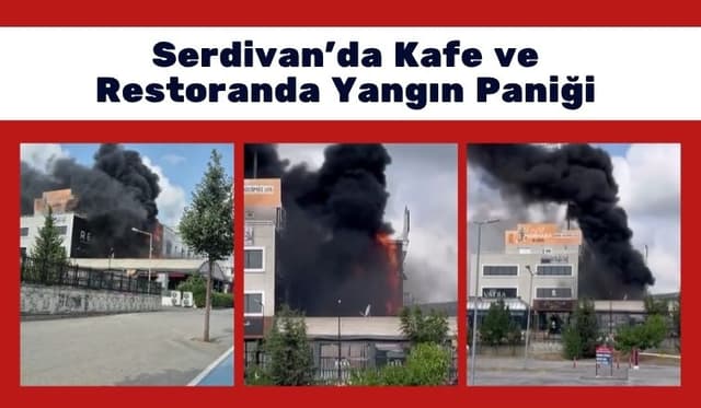 Serdivan’da Yangın Alarmları Çaldı: Kafe ve Restoran Alevler İçinde