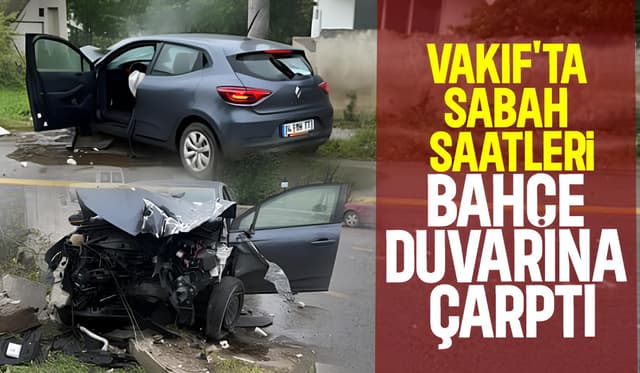Vakıf'ta araç bahçe duvarına çarptı