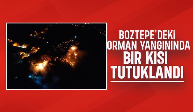 Boztepe yangını ile bağlantılı bir kişi tutuklandı