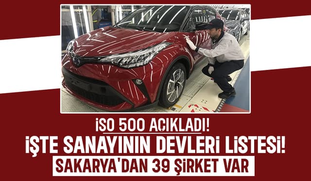 Sanayinin devleri listesi açıklandı: Sakarya’dan 39 firma yer aldı