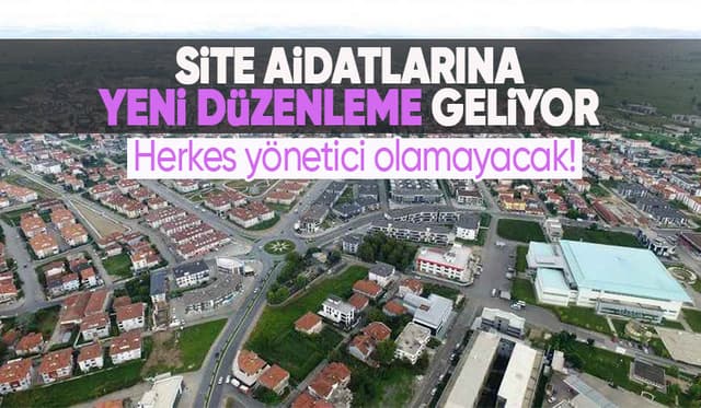 Site aidatlarına yeni düzenleme geliyor