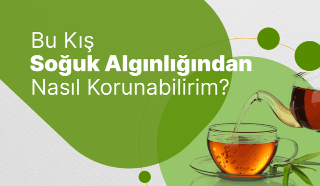 Bu Kış Soğuk Algınlığından Nasıl Korunabilirim? 