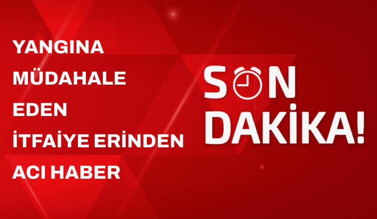 Genç İtfaiye Erinden Acı Haber