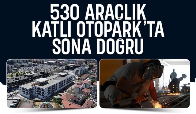 Hastaneler bölgesindeki katlı otoparkta sona doğru