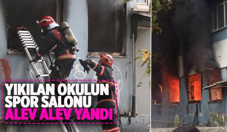 Yıkılan Okulun Metruk Spor Salonu Alev Alev yandı