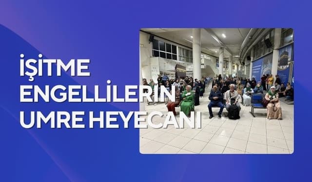 Sakarya’da işitme engellilerin umre sevinci: Gözyaşları ve dualarla uğurlandılar
