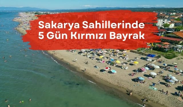 Deniz planı yapanların dikkatine: 5 gün boyunca kırmızı bayrak çekilecek 