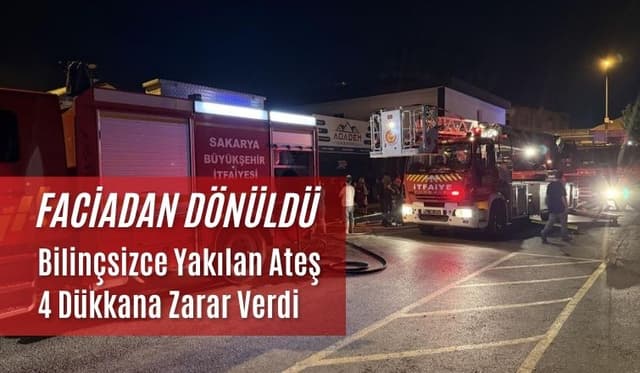 Adapazarı’nda Bilinçsizce Yakılan Ateş 4 Dükkana Zarar Verdi: Faciadan Dönüldü