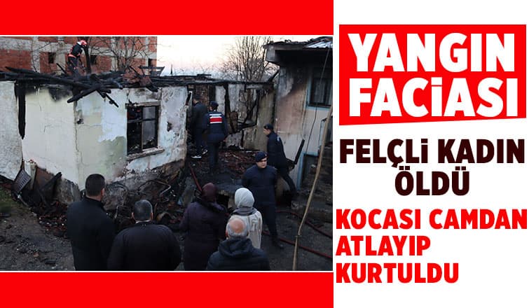 Felçli kadın yangında can verdi