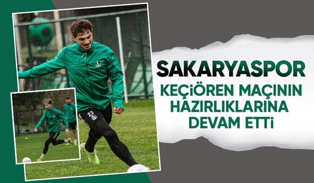 Sakaryaspor'da Keçiören hazırlıkları