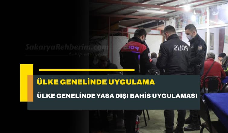 Ülke Genelinde Yasa Dışı Bahis, Kumar ve Tombala Uygulaması Gerçekleştirildi