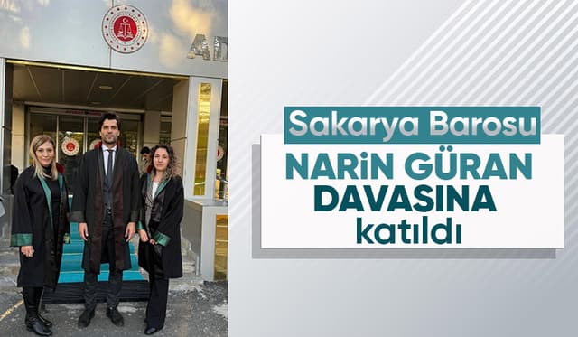 Sakarya Barosu Narin Güran davasına katıldı
