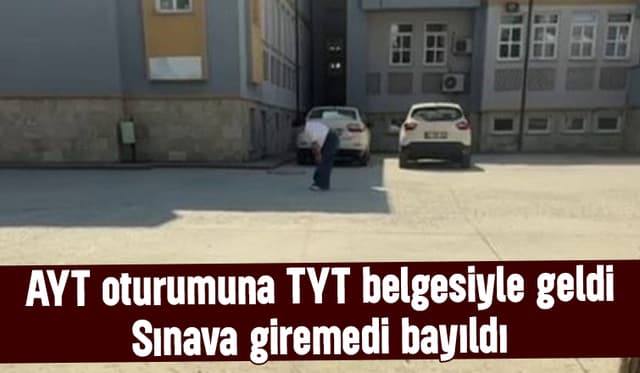 YKS'ye giremedi baygınlık geçirdi