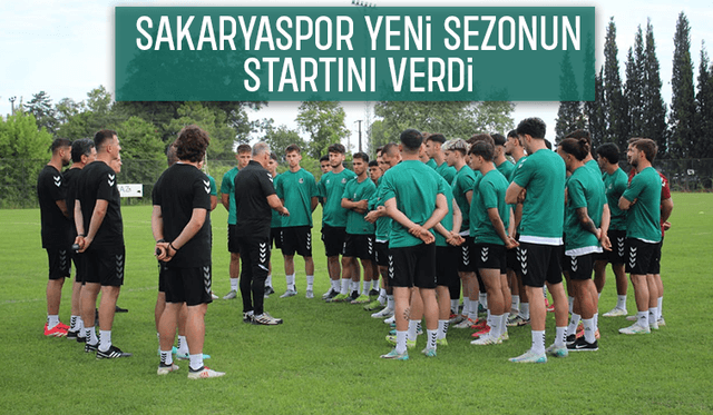 Sakaryaspor yeni sezon hazırlıklarına başladı