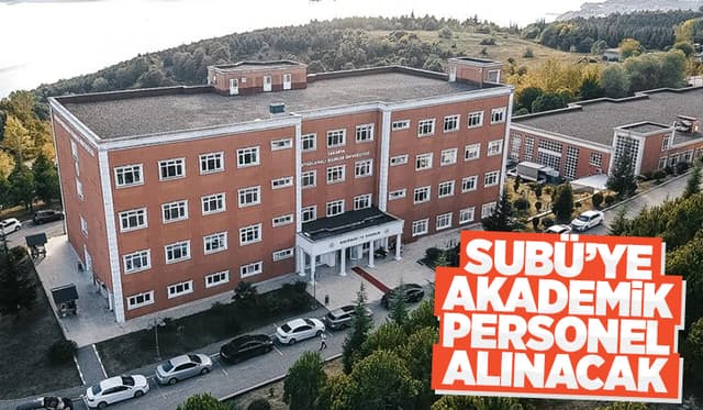 SUBÜ 7 Akademik Personel Alacak