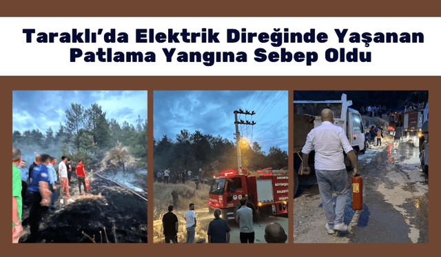 Taraklı'da elektrik direğinde yaşanan patlama yangına sebep oldu