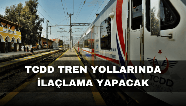 TCDD tren yollarında otla mücadele kapsamında ilaçlama yapacak!