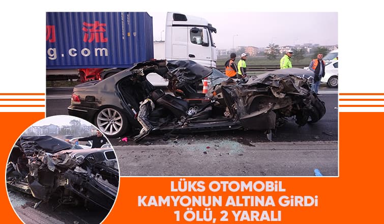 TEM'de korkunç kaza: 1 ölü, 2 yaralı