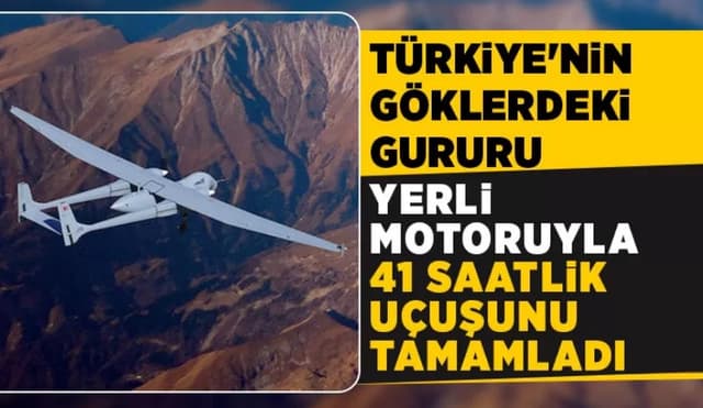 AKSUNGUR İHA, 41 saatlik uçuş gerçekleştirdi: 41 kere maşallah...