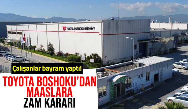 Toyota Boshoku Çalışanların Maaşlarına Zam Yaptı