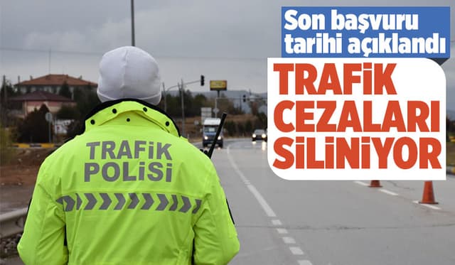 Trafik cezaları siliniyor