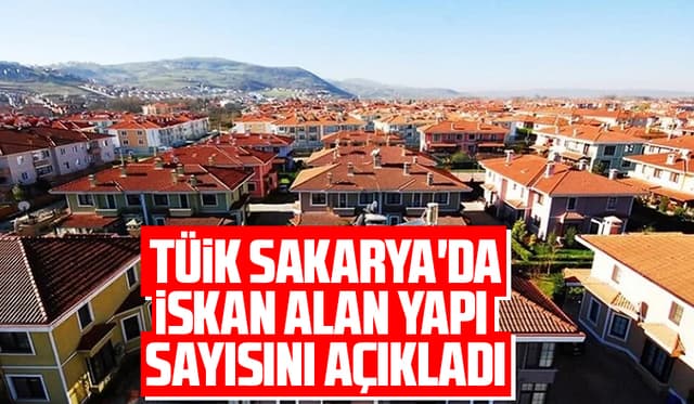 TÜİK ilk çeyrekte iskan izni alan yapı sayısını açıkladı