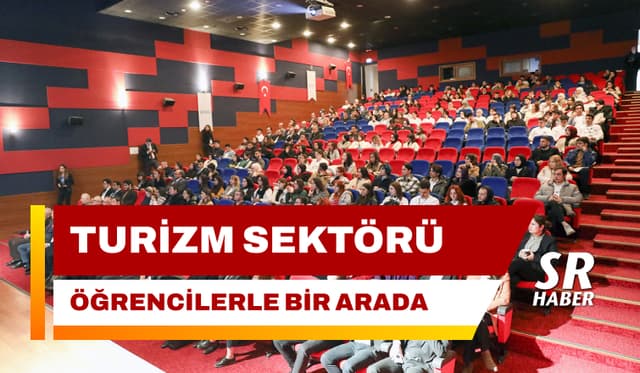 Turizm Sektörü ve Öğrenciler Bir Araya Geldi