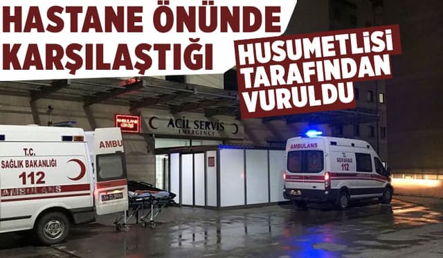 Hastane Önünde Vuruldu